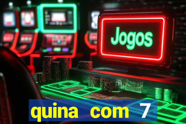 quina com 7 dezenas valor